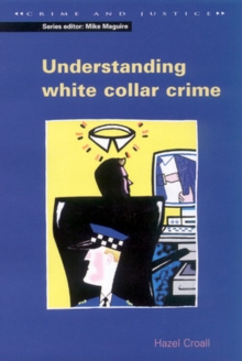 Understanding White Collar Crime, Paperback Book Understanding White Collar Crime, Paperback Book