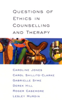 Questions of Ethics in Counselling and Therapy, Paperback Book Questions of Ethics in Counselling and Therapy, Paperback Book