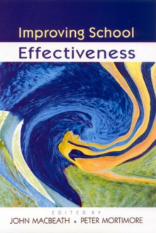 IMPROVING SCHOOL EFFECTIVENESS, Paperback / softback Book IMPROVING SCHOOL EFFECTIVENESS, Paperback / softback Book