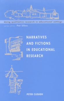 Narratives and Fictions in Educational Research, Paperback / softback Book Narratives and Fictions in Educational Research, Paperback / softback Book