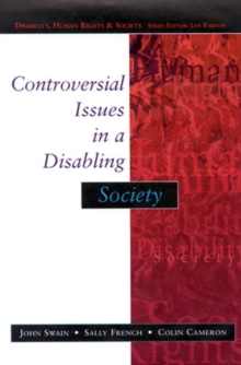 Controversial Issues in a Disabling Society, Paperback Book Controversial Issues in a Disabling Society, Paperback Book