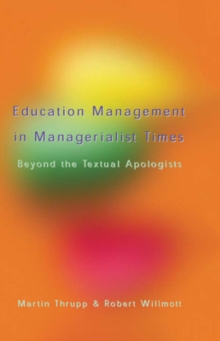 Educational Management in Managerialist Times, Paperback / softback Book Educational Management in Managerialist Times, Paperback / softback Book