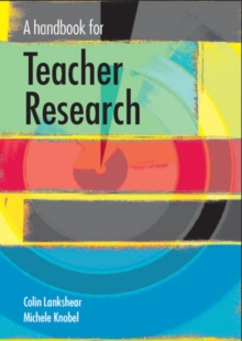 A Handbook for Teacher Research, Paperback Book A Handbook for Teacher Research, Paperback Book