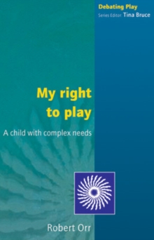 MY RIGHT TO PLAY, Paperback / softback Book MY RIGHT TO PLAY, Paperback / softback Book