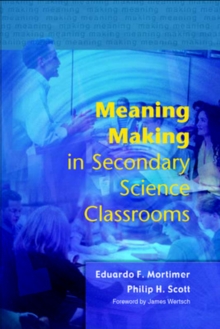 Meaning Making in Secondary Science Classroomsaa, Paperback / softback Book Meaning Making in Secondary Science Classroomsaa, Paperback / softback Book