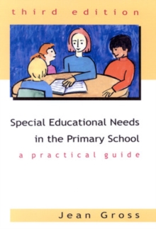 Special Educational Needs in the Primary School : A Practical Guide, Paperback Book Special Educational Needs in the Primary School : A Practical Guide, Paperback Book