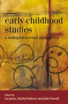 Early Childhood Studies : A Multiprofessional Perspective, Paperback Book Early Childhood Studies : A Multiprofessional Perspective, Paperback Book