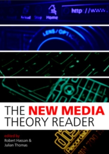 The New Media Theory Reader, Paperback / softback Book The New Media Theory Reader, Paperback / softback Book