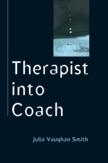 Therapist into Coach, Paperback / softback Book Therapist into Coach, Paperback / softback Book