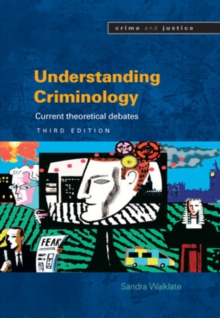 Understanding Criminology : Current Theoretical Debates, Paperback Book Understanding Criminology : Current Theoretical Debates, Paperback Book
