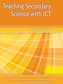 Teaching Secondary Science with ICT