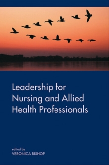 Leadership for Nursing and Allied Health Care Professions