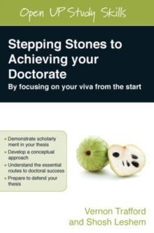 Stepping Stones to Achieving your Doctorate: By Focusing on Your Viva From the Start