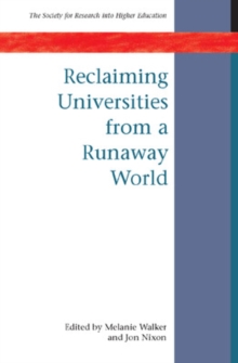 Reclaiming Universities from a Runaway World