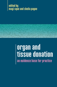 Organ and Tissue Donation : An Evidence Base for Practice