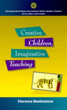 Creative Children, Imaginative Teaching