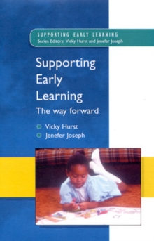 Supporting Early Learning - the Way Forward