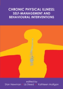 Chronic Physical Illness : Self-Management and Behavioural Interventions