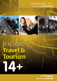 Teaching Travel and Tourism 14+, Paperback / softback Book Teaching Travel and Tourism 14+, Paperback / softback Book