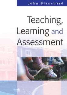 Teaching Learning and Assessment