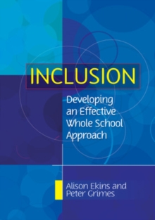 Inclusion: Developing an Effective Whole School Approach