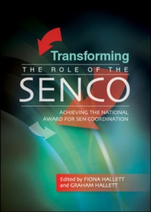 Transforming the Role of the SENCO: Achieving the National Award for SEN Coordination, Paperback Book Transforming the Role of the SENCO: Achieving the National Award for SEN Coordination, Paperback Book