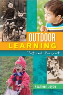 Outdoor Learning: Past and Present, Paperback / softback Book Outdoor Learning: Past and Present, Paperback / softback Book