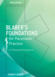 Blabers Foundations for Paramedic Practice: A theoretical perspective