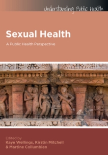 Sexual Health: A Public Health Perspective, Paperback / softback Book Sexual Health: A Public Health Perspective, Paperback / softback Book