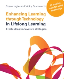 Enhancing Learning through Technology in Lifelong Learning: Fresh Ideas: Innovative Strategies, Paperback Book Enhancing Learning through Technology in Lifelong Learning: Fresh Ideas: Innovative Strategies, Paperback Book