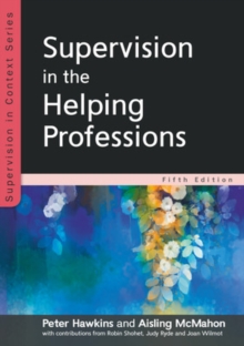 Supervision in the Helping Professions 5e, EPUB eBook Supervision in the Helping Professions 5e, EPUB eBook