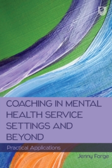 Coaching in Mental Health Service Settings and Beyond: Practical Applications