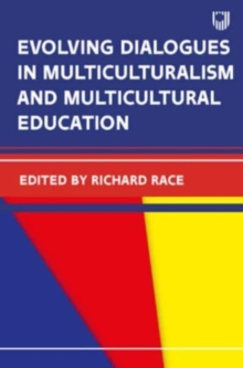 Evolving Dialogues in Multiculturalism and Multicultural Education