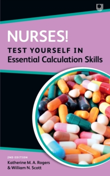 Nurses! Test yourself in essential calculation skills