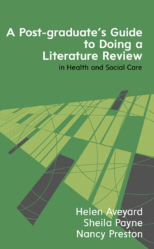 A Postgraduate's Guide to Doing a Literature Review in Health and Social Care, Paperback Book A Postgraduate's Guide to Doing a Literature Review in Health and Social Care, Paperback Book