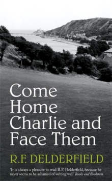 Come Home Charlie & Face Them : A classic heist novel full of 20s nostalgia, Paperback / softback Book Come Home Charlie & Face Them : A classic heist novel full of 20s nostalgia, Paperback / softback Book