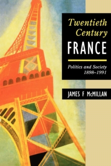 De Gaulle and Twentieth Century France : Politics and Society 1898-1991, Paperback Book De Gaulle and Twentieth Century France : Politics and Society 1898-1991, Paperback Book