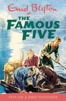 Famous Five: Five On A Hike Together : Book 10