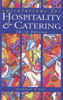 Calculations For Hospitality & Catering 3ed, Paperback / softback Book Calculations For Hospitality & Catering 3ed, Paperback / softback Book