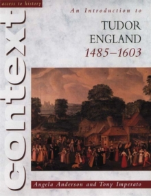 Access to History Context: An Introduction to Tudor England, 1485-1603, Paperback Book Access to History Context: An Introduction to Tudor England, 1485-1603, Paperback Book