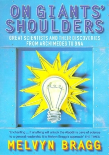 On Giants' Shoulders : Great Scientists and Their Discoveries from Archimedes to DNA, Paperback / softback Book On Giants' Shoulders : Great Scientists and Their Discoveries from Archimedes to DNA, Paperback / softback Book