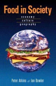 Food in Society : Economy, Culture, Geography, Paperback Book Food in Society : Economy, Culture, Geography, Paperback Book