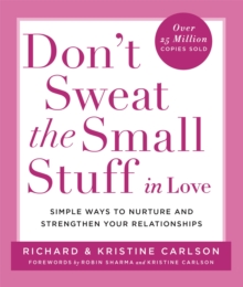 Hodder & Stoughton Don't Sweat The Small Stuff In Love , Simple Ways To Keep The Little Things From Overtaking Your Life