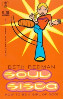 Soul Sista : How to be a Girl of God!, Paperback / softback Book Soul Sista : How to be a Girl of God!, Paperback / softback Book