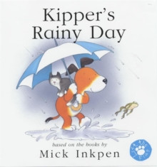 Kipper's Rainy Day : Lift-The-Flap Book, Hardback Book Kipper's Rainy Day : Lift-The-Flap Book, Hardback Book