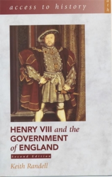Access To History: Henry VIII and the Government of England, 2nd Edition, Paperback Book Access To History: Henry VIII and the Government of England, 2nd Edition, Paperback Book