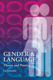 Gender and Language Theory and Practice Paperback |  lia litosseliti Book