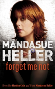 Forget Me Not : Will he get to her next?