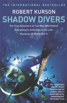 Shadow Divers : How Two Men Discovered Hitler's Lost Sub and Solved One of the Last Mysteries of World War II, Paperback Book Shadow Divers : How Two Men Discovered Hitler's Lost Sub and Solved One of the Last Mysteries of World War II, Paperback Book