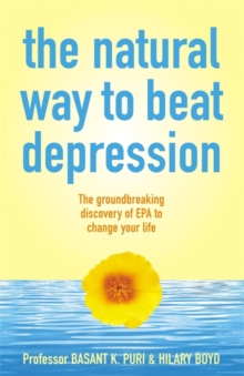 The Natural Way to Beat Depression : The groundbreaking discovery of EPA to successfully conquer depression, Paperback / softback Book The Natural Way to Beat Depression : The groundbreaking discovery of EPA to successfully conquer depression, Paperback / softback Book